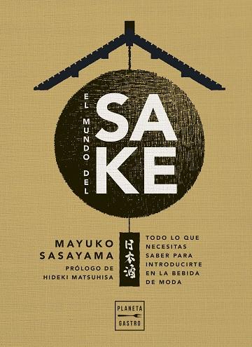 EL MUNDO DEL SAKE | 9788408274407 | SASAYAMA, MAYUKO | Llibres Parcir | Llibreria Parcir | Llibreria online de Manresa | Comprar llibres en català i castellà online