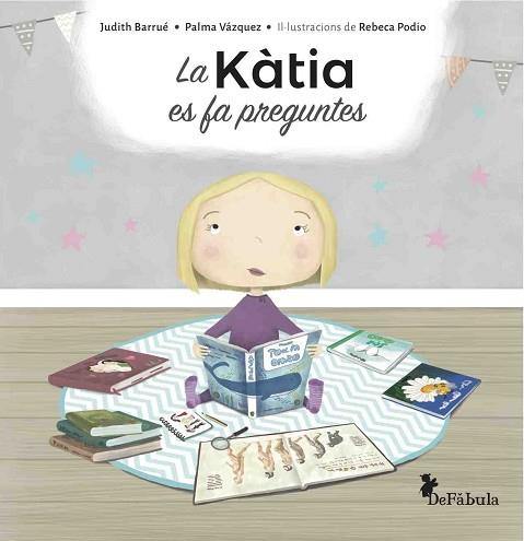 KATIA ES FA PREGUNTES | 9788494617331 | BARRUÉ SUBIRANA, JUDITH/VÁZQUEZ LEÓN, MARÍA DE LA PALMA | Llibres Parcir | Llibreria Parcir | Llibreria online de Manresa | Comprar llibres en català i castellà online