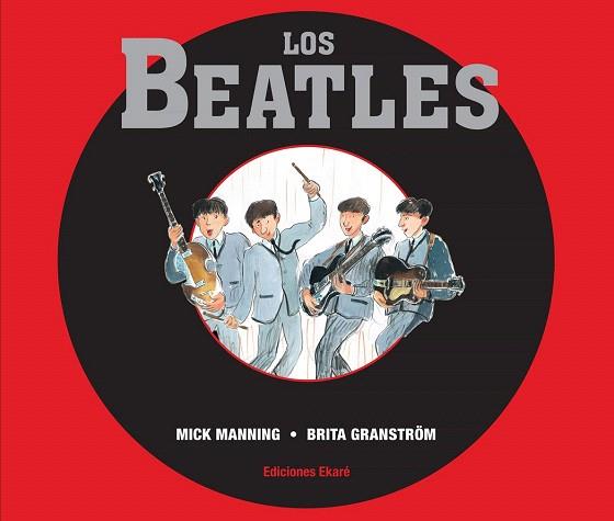 LOS BEATLES | 9788494124754 | MICK MANNING | Llibres Parcir | Llibreria Parcir | Llibreria online de Manresa | Comprar llibres en català i castellà online