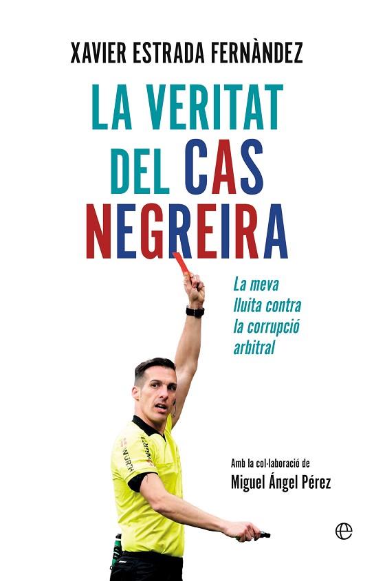 LA VERITAT DEL CAS NEGREIRA | 9788413849218 | ESTRADA FERNÀNDEZ, XAVIER | Llibres Parcir | Llibreria Parcir | Llibreria online de Manresa | Comprar llibres en català i castellà online