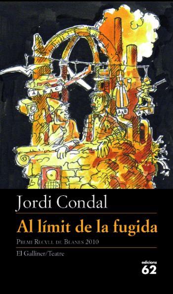 EL LIMIT DE LA FUGIDA teatre | 9788429767582 | CONDAL JORDI | Llibres Parcir | Llibreria Parcir | Llibreria online de Manresa | Comprar llibres en català i castellà online