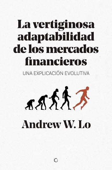 LA VERTIGINOSA ADAPTABILIDAD DE LOS MERCADOS FINANCIEROS | 9788494627194 | LO, ANDREW W. | Llibres Parcir | Llibreria Parcir | Llibreria online de Manresa | Comprar llibres en català i castellà online