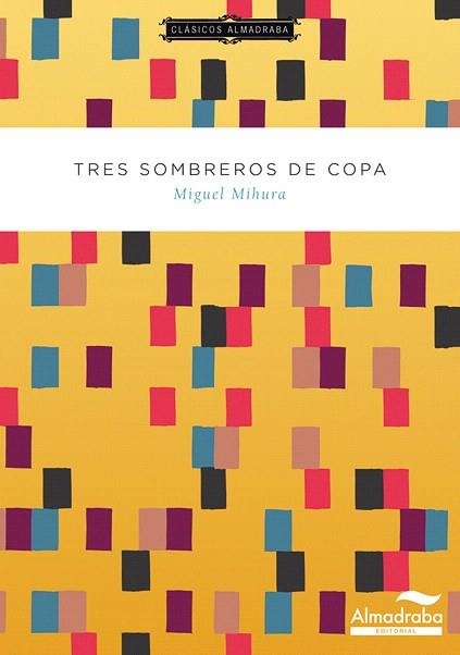 TRES SOMBREROS DE COPA | 9788483087725 | MIHURA, MIGUEL | Llibres Parcir | Llibreria Parcir | Llibreria online de Manresa | Comprar llibres en català i castellà online