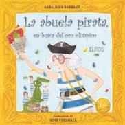 LA ABUELA PIRATA EN BUSCA DEL ORO OLIMPICO | 9788484233572 | DURRANT GERALDINE | Llibres Parcir | Llibreria Parcir | Llibreria online de Manresa | Comprar llibres en català i castellà online