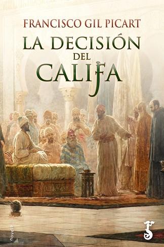 LA DECISIÓN DEL CALIFA | 9788417241230 | GIL PICART, FRANCISCO | Llibres Parcir | Llibreria Parcir | Llibreria online de Manresa | Comprar llibres en català i castellà online