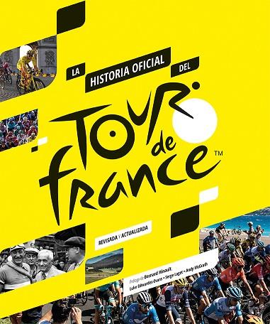 LA HISTORIA OFICIAL DEL TOUR DE FRANCIA | 9788412324426 | EDWARDES-EVANS, LUKE/LAGET, SERGE/MCGRATH, ANDY | Llibres Parcir | Llibreria Parcir | Llibreria online de Manresa | Comprar llibres en català i castellà online