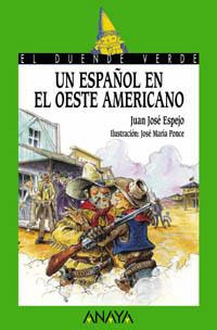 UN ESPAÑOL EN EL OESTE AMERICANO col El Duende Verde | 9788466715645 | Espejo, Juan José | Llibres Parcir | Llibreria Parcir | Llibreria online de Manresa | Comprar llibres en català i castellà online