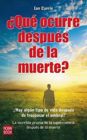 ¿QUÉ OCURRE DESPUÉS DE LA MUERTE? | 9788499170466 | CURRIE, IAN | Llibres Parcir | Llibreria Parcir | Llibreria online de Manresa | Comprar llibres en català i castellà online