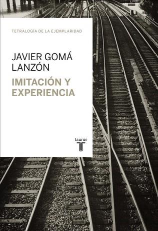 IMITACIÓN Y EXPERIENCIA | 9788430616824 | GOMÁ LANZÓN,JAVIER | Llibres Parcir | Llibreria Parcir | Llibreria online de Manresa | Comprar llibres en català i castellà online