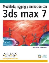 3DS MAX 7 MODELADO RIGGING Y ANIMACION | 9788441518629 | BOUSQUET MICHELE | Llibres Parcir | Librería Parcir | Librería online de Manresa | Comprar libros en catalán y castellano online