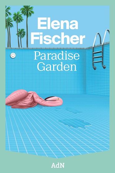 PARADISE GARDEN | 9788410138605 | FISCHER, ELENA | Llibres Parcir | Llibreria Parcir | Llibreria online de Manresa | Comprar llibres en català i castellà online