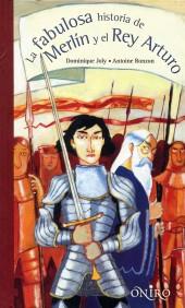 LA FABULOSA HISTORIA DE MERLIN Y EL REY ARTURO | 9788497544665 | MASSADIER G BACHELIER B | Llibres Parcir | Librería Parcir | Librería online de Manresa | Comprar libros en catalán y castellano online