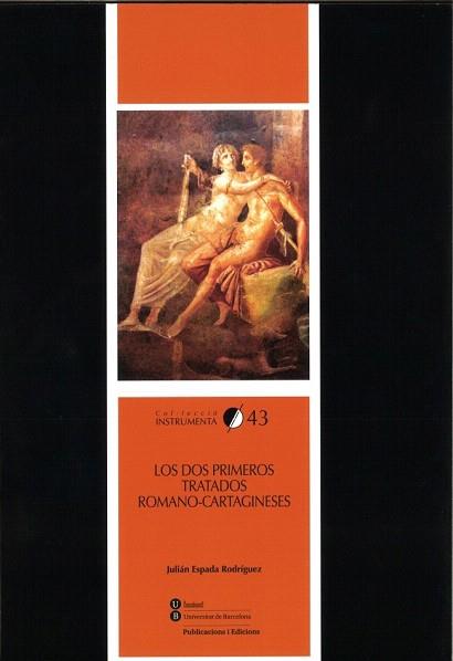 LOS DOS PRIMEROS TRATADOS ROMANO-CARTAGINESES | 9788447536740 | ESPADA RODRÍGUEZ, JULIÁN | Llibres Parcir | Llibreria Parcir | Llibreria online de Manresa | Comprar llibres en català i castellà online