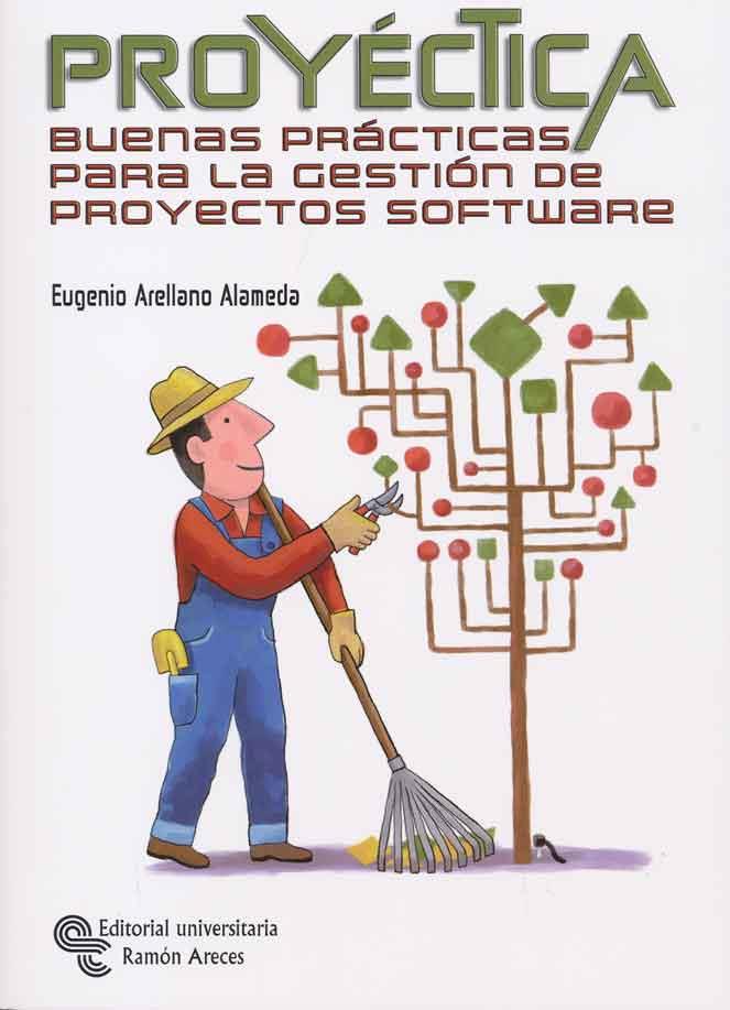 PROYECTICA BUENAS PRACTICAS GESTION PROYECTOS SOFTWARE | 9788499610122 | ARELLANO E | Llibres Parcir | Llibreria Parcir | Llibreria online de Manresa | Comprar llibres en català i castellà online