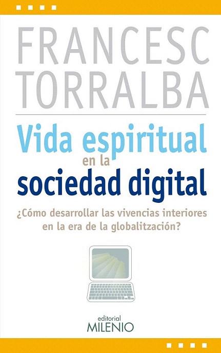 Vida espiritual en la sociedad digital | 9788497434805 | Torralba Roselló, Francesc | Llibres Parcir | Librería Parcir | Librería online de Manresa | Comprar libros en catalán y castellano online