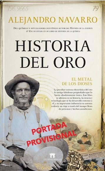 HISTORIA DEL ORO | 9788419414175 | NAVARRO YAÑEZ, ALEJANDRO | Llibres Parcir | Llibreria Parcir | Llibreria online de Manresa | Comprar llibres en català i castellà online