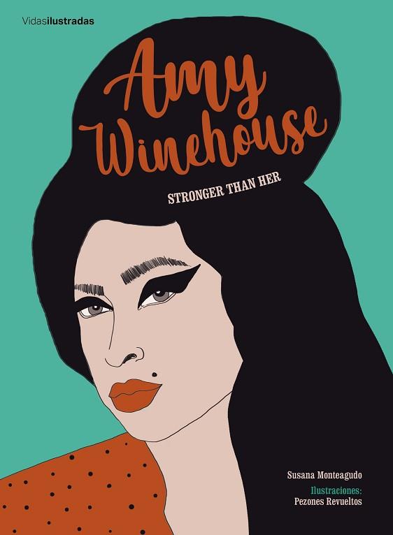 AMY WINEHOUSE | 9788417858322 | MONTEAGUDO, SUSANA/PEZONES REVUELTOS | Llibres Parcir | Llibreria Parcir | Llibreria online de Manresa | Comprar llibres en català i castellà online