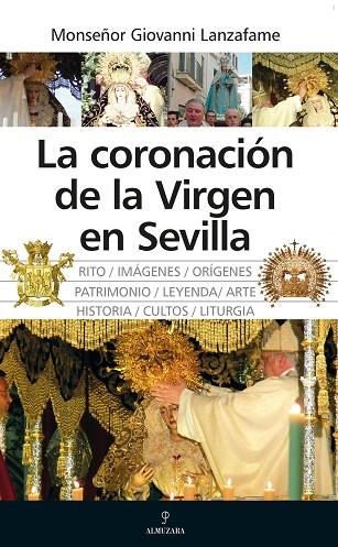 LA CORONACIÓN DE LA VIRGEN EN SEVILLA | 9788410521698 | MONSEÑOR GIOVANI LANZAFAME | Llibres Parcir | Llibreria Parcir | Llibreria online de Manresa | Comprar llibres en català i castellà online