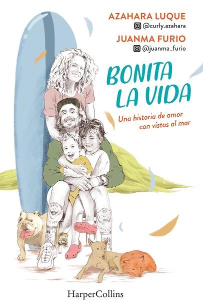 BONITA LA VIDA. UNA HISTORIA DE AMOR CON VISTAS AL MAR | 9788491397786 | LUQUE, AZAHARA/FURIO, JUANMA | Llibres Parcir | Llibreria Parcir | Llibreria online de Manresa | Comprar llibres en català i castellà online