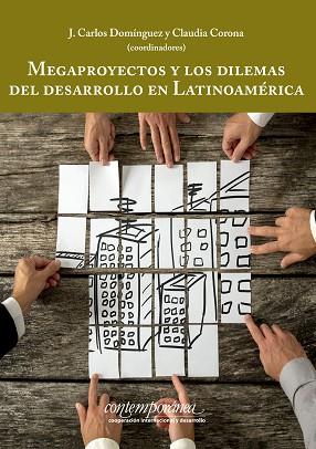 MEGAPROYECTOS Y LOS DILEMAS DEL DESARROLLO EN LATINOAMÉRICA | PODI129966 | DOMÍNGUEZ  J. CARLOS | Llibres Parcir | Llibreria Parcir | Llibreria online de Manresa | Comprar llibres en català i castellà online