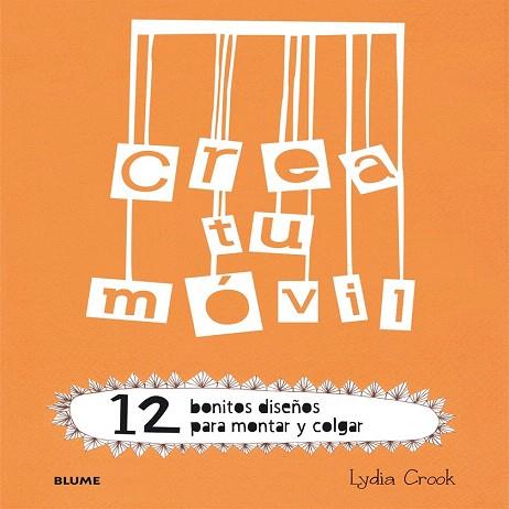 CREA TU MÓVIL | 9788498017915 | CROOK, LYDIA | Llibres Parcir | Librería Parcir | Librería online de Manresa | Comprar libros en catalán y castellano online