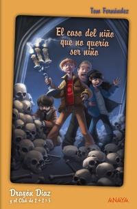 EL CASO DEL NIÑO QUE NO QUERIA SER NIÑO col 2+2=5 | 9788466795531 | TOM FERNANDEZ | Llibres Parcir | Llibreria Parcir | Llibreria online de Manresa | Comprar llibres en català i castellà online