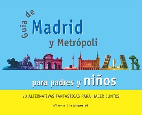 GUIA DE MADRID Y METROPOLI PARA PADRES Y NIÐOS | 9788479489793 | Llibres Parcir | Llibreria Parcir | Llibreria online de Manresa | Comprar llibres en català i castellà online