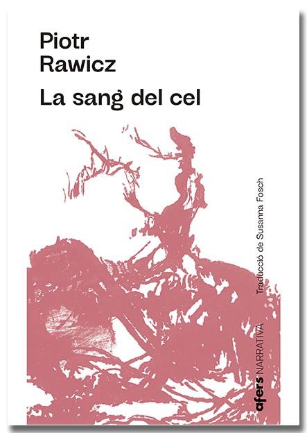 LA SANG DEL CEL | 9788418618222 | RAWICZ, PIOTR | Llibres Parcir | Llibreria Parcir | Llibreria online de Manresa | Comprar llibres en català i castellà online