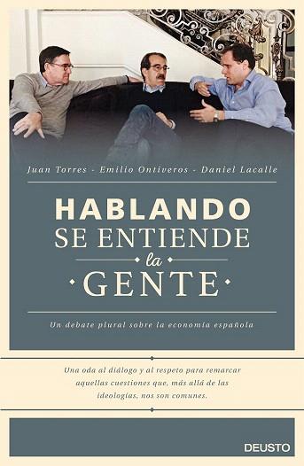 HABLANDO SE ENTIENDE LA GENTE | 9788423421060 | DANIEL LACALLE FERNANDEZ/EMILIO ONTIVEROS BAEZA/JUAN TORRES LÓPEZ | Llibres Parcir | Librería Parcir | Librería online de Manresa | Comprar libros en catalán y castellano online