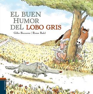 EL BUEN HUMOR DEL LOBO GRIS | 9788414002131 | BIZOUERNE, GILLES | Llibres Parcir | Llibreria Parcir | Llibreria online de Manresa | Comprar llibres en català i castellà online