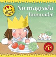 NO M' AGRADA L' AMANIDA ! petita princesa serie TV rustega | 9788424633653 | Llibres Parcir | Llibreria Parcir | Llibreria online de Manresa | Comprar llibres en català i castellà online