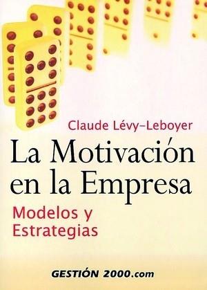 LA MOTIVACION EN LA EMPRESA | 9788480889209 | LEVY LEBOYER | Llibres Parcir | Librería Parcir | Librería online de Manresa | Comprar libros en catalán y castellano online