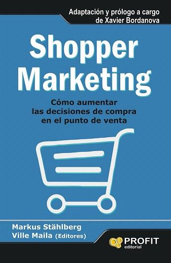 SHOPPER MARKETING | 9788415735458 | STÄHLBERG (ED.), MARKUS/MAILA (ED.), VILLE | Llibres Parcir | Llibreria Parcir | Llibreria online de Manresa | Comprar llibres en català i castellà online