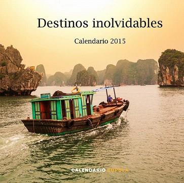 CALENDARIO DESTINOS INOLVIDABLES 2015 | 9788448019907 | AA. VV. | Llibres Parcir | Llibreria Parcir | Llibreria online de Manresa | Comprar llibres en català i castellà online