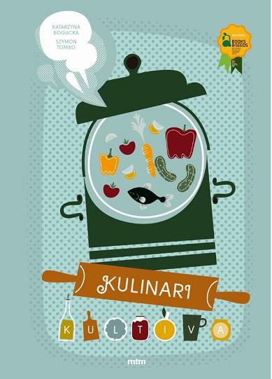 KULINARI KULTIVA | 9788416497546 | KATARZYNA BOGUCKA Y SZYMON TOMILO | Llibres Parcir | Llibreria Parcir | Llibreria online de Manresa | Comprar llibres en català i castellà online