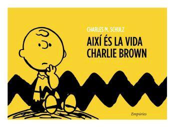 AIXI ES LA VIDA CHARLIE BROWN | 9788497872652 | SCHULZ CHARLES | Llibres Parcir | Llibreria Parcir | Llibreria online de Manresa | Comprar llibres en català i castellà online