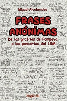 FRASES ANÓNIMAS | 9788415329657 | ALCOBENDAS TIRADO, MIGUEL | Llibres Parcir | Llibreria Parcir | Llibreria online de Manresa | Comprar llibres en català i castellà online