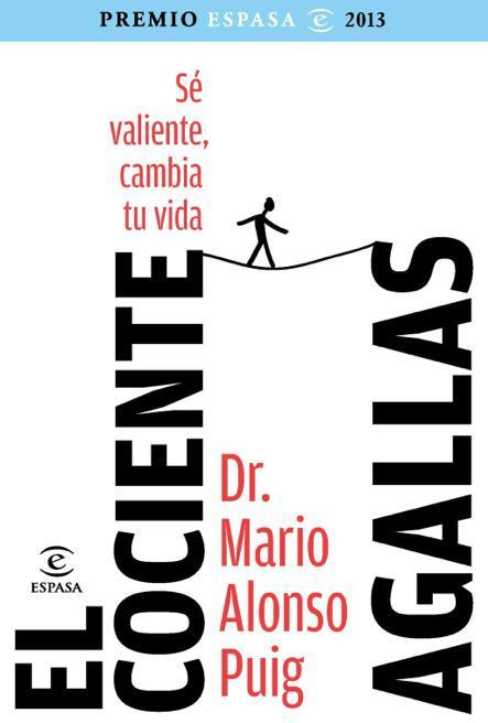 EL COCIENTE AGALLAS SE VALIENTE CAMBIA TU VIDA | 9788467039504 | MARIO ALONSO PUIG | Llibres Parcir | Llibreria Parcir | Llibreria online de Manresa | Comprar llibres en català i castellà online