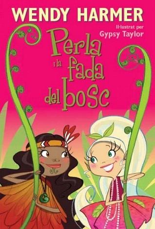 LA PERLA I LA FADA DEL BOSC (6 ANYS) | 9788448832841 | TAYLOR,GYPSY/HARMER,WENDY | Llibres Parcir | Llibreria Parcir | Llibreria online de Manresa | Comprar llibres en català i castellà online