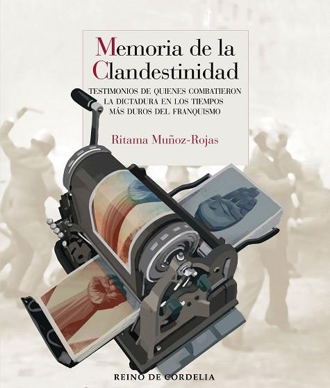 MEMORIA DE LA CLANDESTINIDAD | 9788419124777 | MUÑOZ-ROJAS, RITAMA | Llibres Parcir | Llibreria Parcir | Llibreria online de Manresa | Comprar llibres en català i castellà online