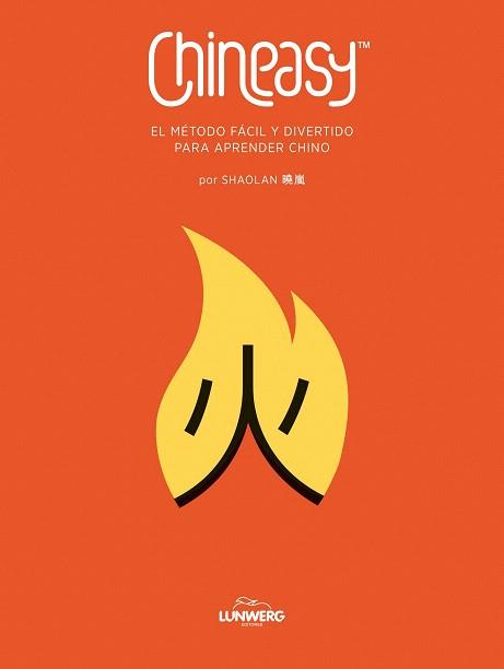 CHINEASY.  EL MÉTODO FÁCIL Y DIVERTIDO PARA APRENDER CHINO | 9788415888536 | SHAOLAN | Llibres Parcir | Llibreria Parcir | Llibreria online de Manresa | Comprar llibres en català i castellà online