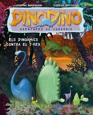 DINODINO 1 ELS DINOAMICS CONTRA EL T-REX | 9788448829995 | BORDIGLIONI S BERTOLUCCI F | Llibres Parcir | Llibreria Parcir | Llibreria online de Manresa | Comprar llibres en català i castellà online