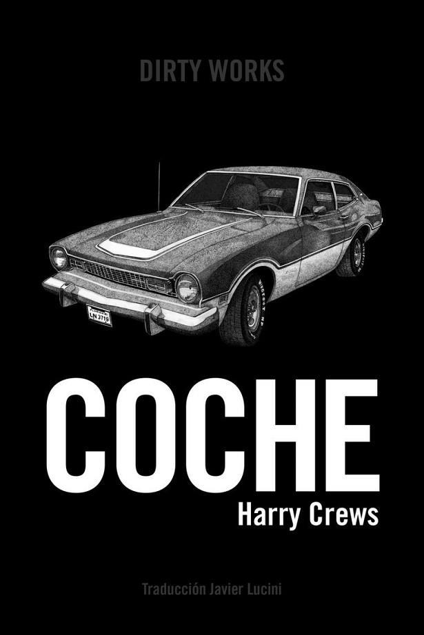 COCHE | 9788494775017 | CREWS, HARRY | Llibres Parcir | Llibreria Parcir | Llibreria online de Manresa | Comprar llibres en català i castellà online