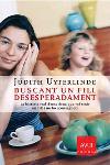 BUSCANT UN FILL DESESPERADAMENT | 9788466405744 | JUDITH UYTERLINDE | Llibres Parcir | Librería Parcir | Librería online de Manresa | Comprar libros en catalán y castellano online