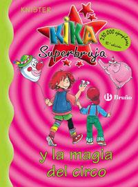 KIKA SUPERBRUJA Y LA MAGIA DEL CIRCO | 9788421636244 | KNISTER | Llibres Parcir | Llibreria Parcir | Llibreria online de Manresa | Comprar llibres en català i castellà online