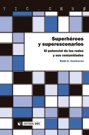 SUPERHEROES Y SUPERESCENARIOS. EL POTENCIAL DE LAS | 9788490644423 | RUTH S. CONTRERAS | Llibres Parcir | Llibreria Parcir | Llibreria online de Manresa | Comprar llibres en català i castellà online