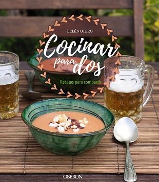 COCINAR PARA DOS. RECETAS PARA COMPARTIR | 9788441540521 | OTERO, BELÉN | Llibres Parcir | Llibreria Parcir | Llibreria online de Manresa | Comprar llibres en català i castellà online