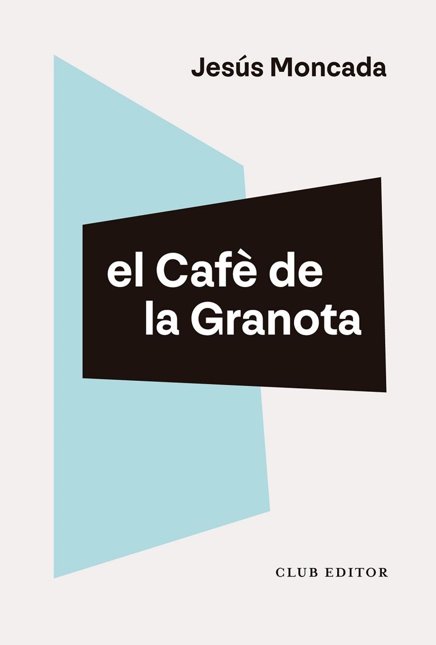 EL CAFÈ DE LA GRANOTA | 9788473294461 | MONCADA, JESÚS | Llibres Parcir | Llibreria Parcir | Llibreria online de Manresa | Comprar llibres en català i castellà online