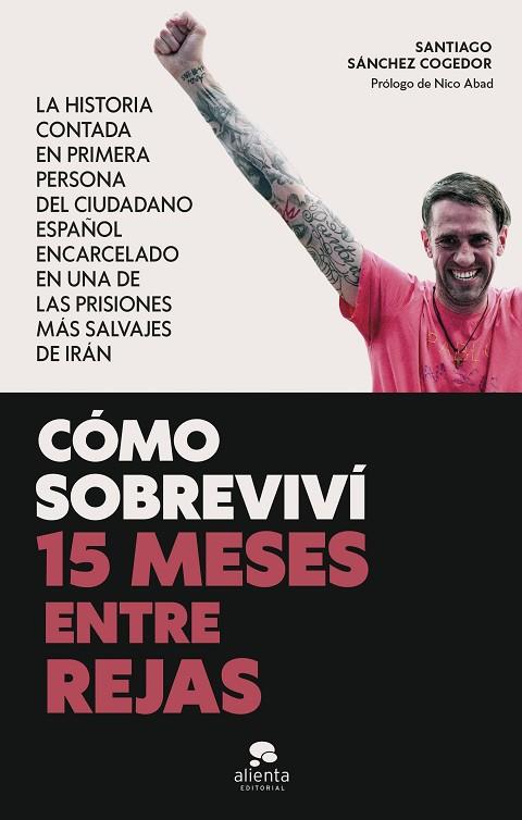 CÓMO SOBREVIVÍ 15 MESES ENTRE REJAS | 9788413443447 | SÁNCHEZ COGEDOR, SANTIAGO | Llibres Parcir | Llibreria Parcir | Llibreria online de Manresa | Comprar llibres en català i castellà online