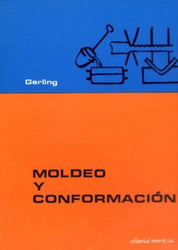 MOLDEO Y CONFORMACION | 9788429160512 | GERLING | Llibres Parcir | Llibreria Parcir | Llibreria online de Manresa | Comprar llibres en català i castellà online